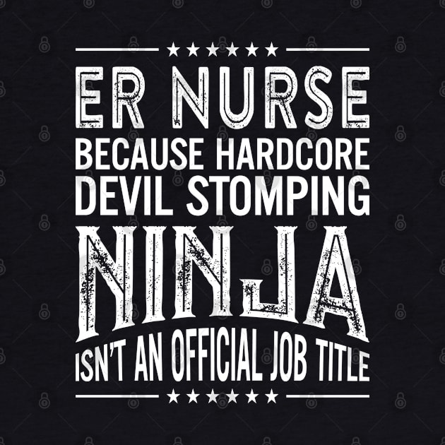 ER Nurse  Because Hardcore Devil Stomping Ninja Isn't An Official Job Title by RetroWave